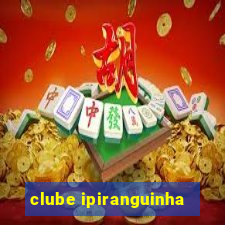 clube ipiranguinha